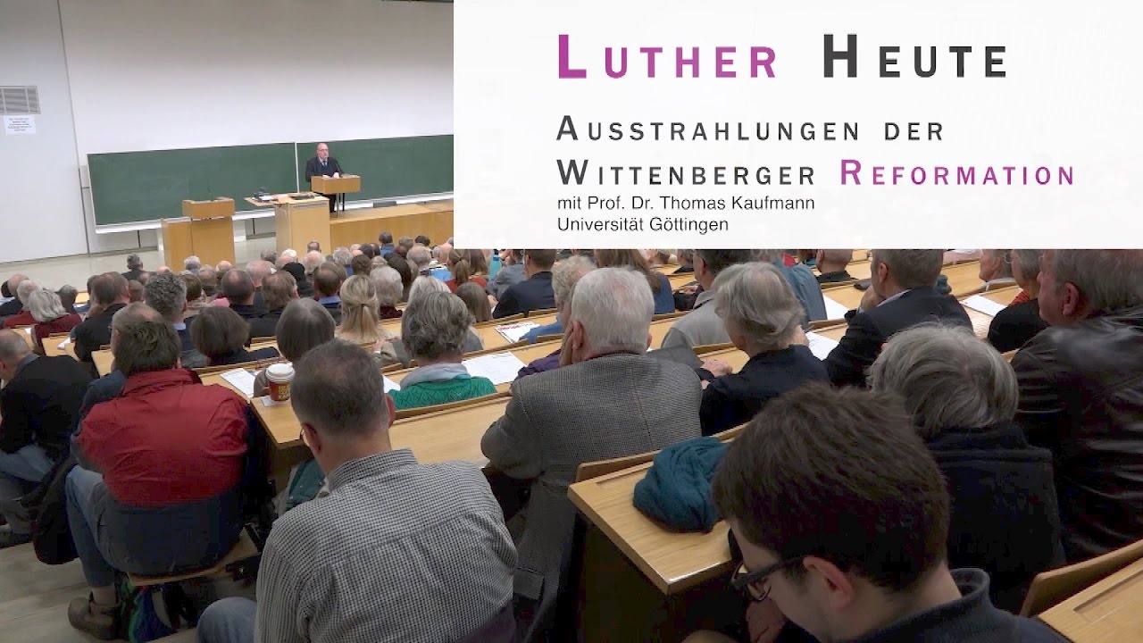 Ringvorlesung Luther heute #17 - Prof. Dr. Thomas Kaufmann