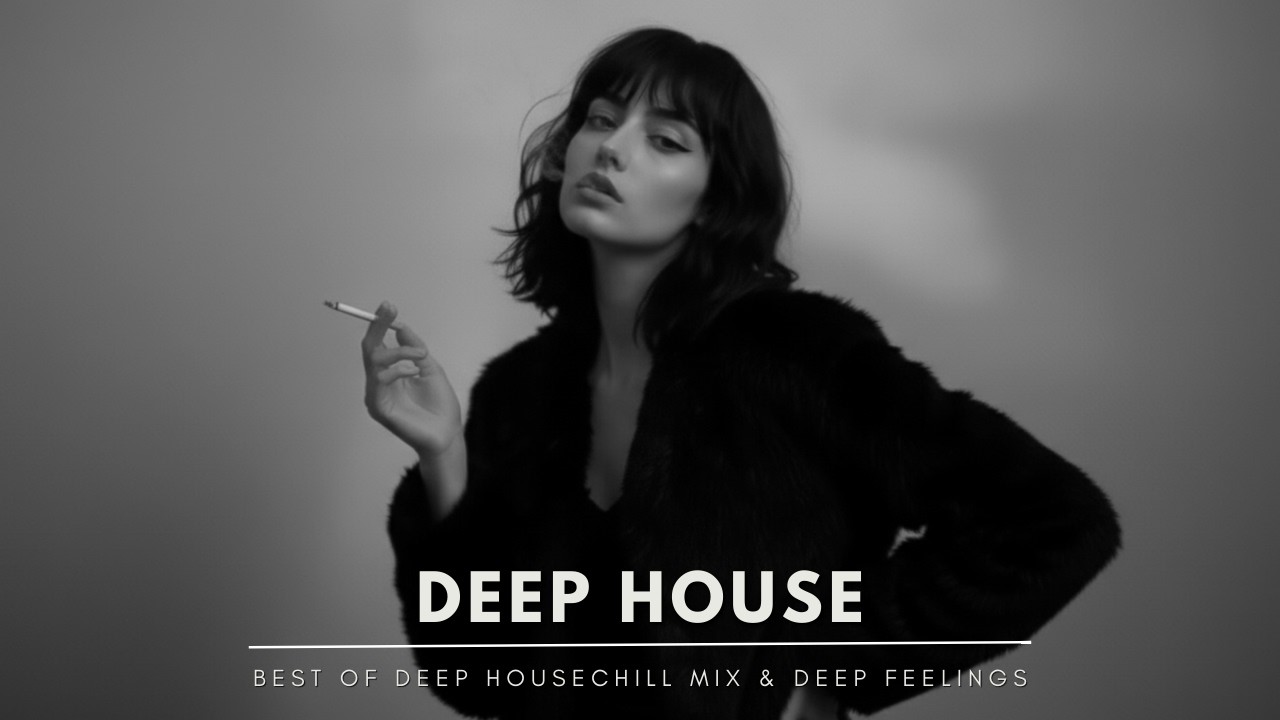 Best of Deep House 2026 | Chill Mix & Deep Feelings #17
