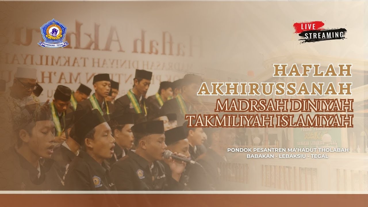 🔴 LIVE Haflah Akhirussanah MDT Islamiyah Ma'hadut Tholabah Babakan Tegal 1447 H \ 2026 M.