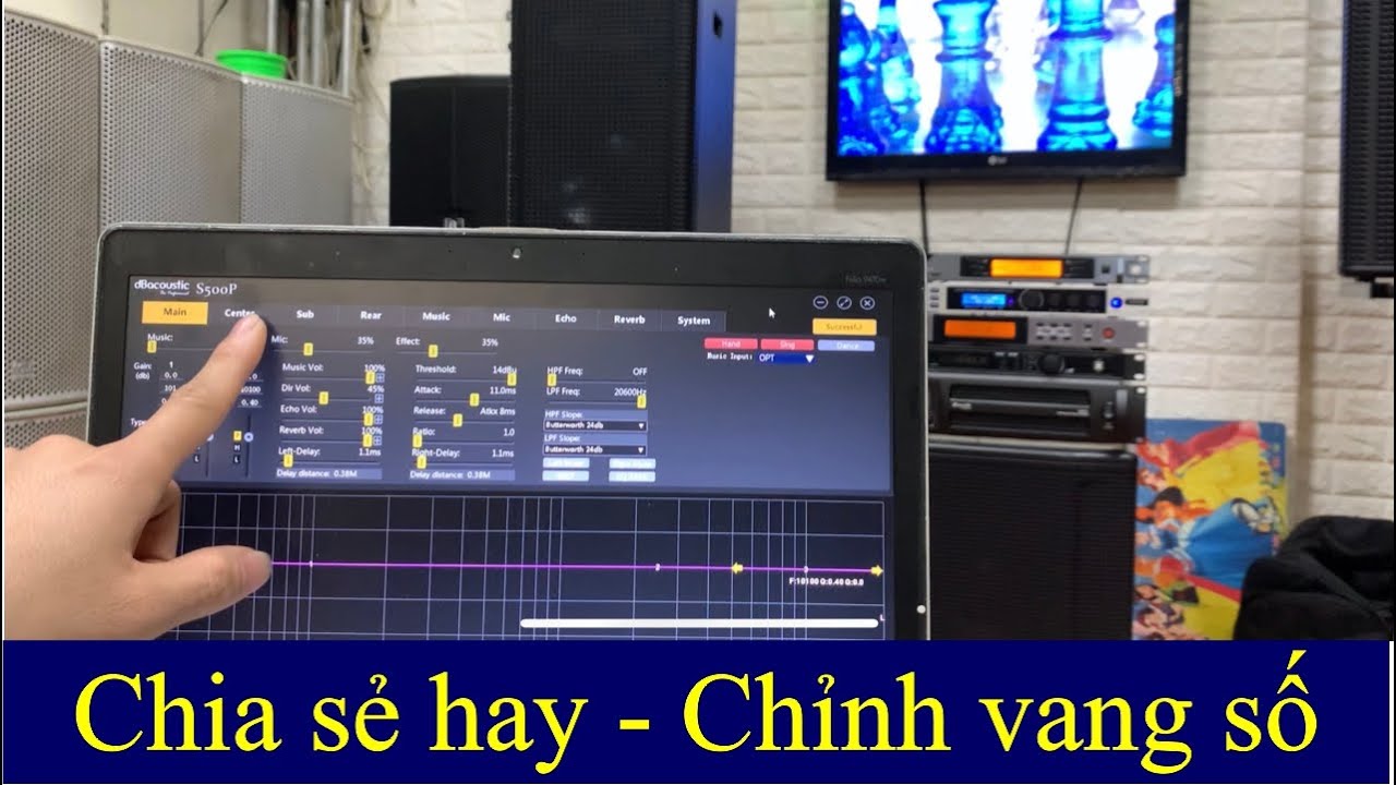 Hướng dẫn chỉnh vang số S500P - Những chia sẻ hay về chỉnh vang số