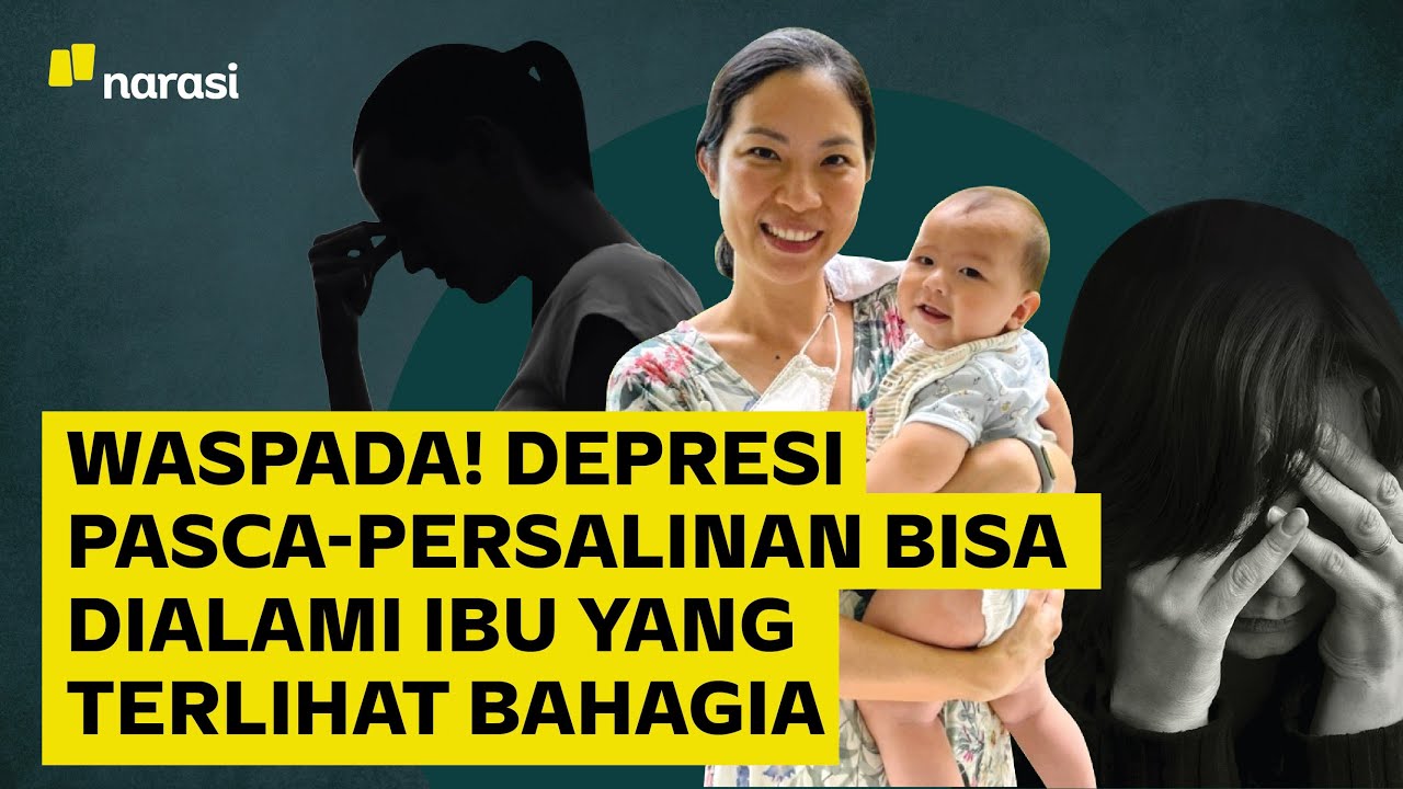 Waspada! Depresi Pasca-persalinan Bisa Dialami Ibu yang Terlihat Bahagia | Narasi Daily