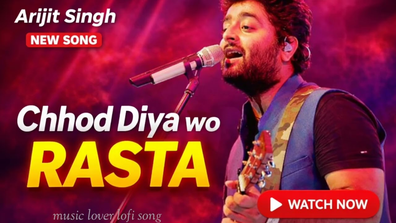 New Song 2026 | chhod diya wo rasta / new version song (official) arijit singh song 