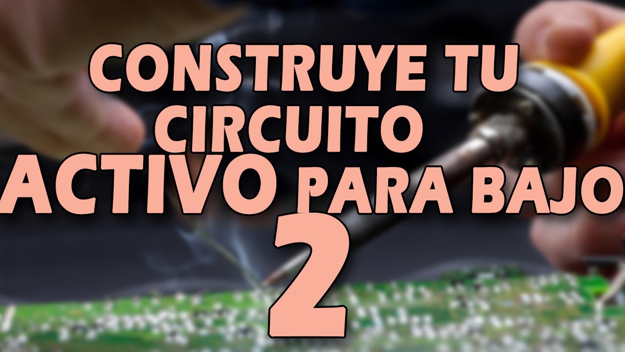 Circuito activo para bajo (2-2)