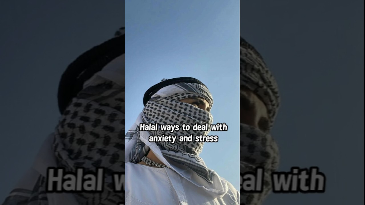 Halal ways to deal with anxiety and stress🌻✨🥺