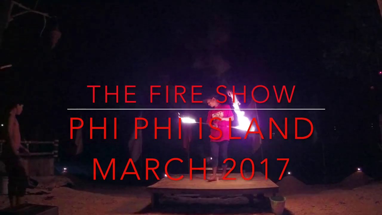 Fire Show Phi Phi Island 2017 - Phi Phi Reggae Bar - Phi Phi Fire Show - Hero 5 Session Low Light
