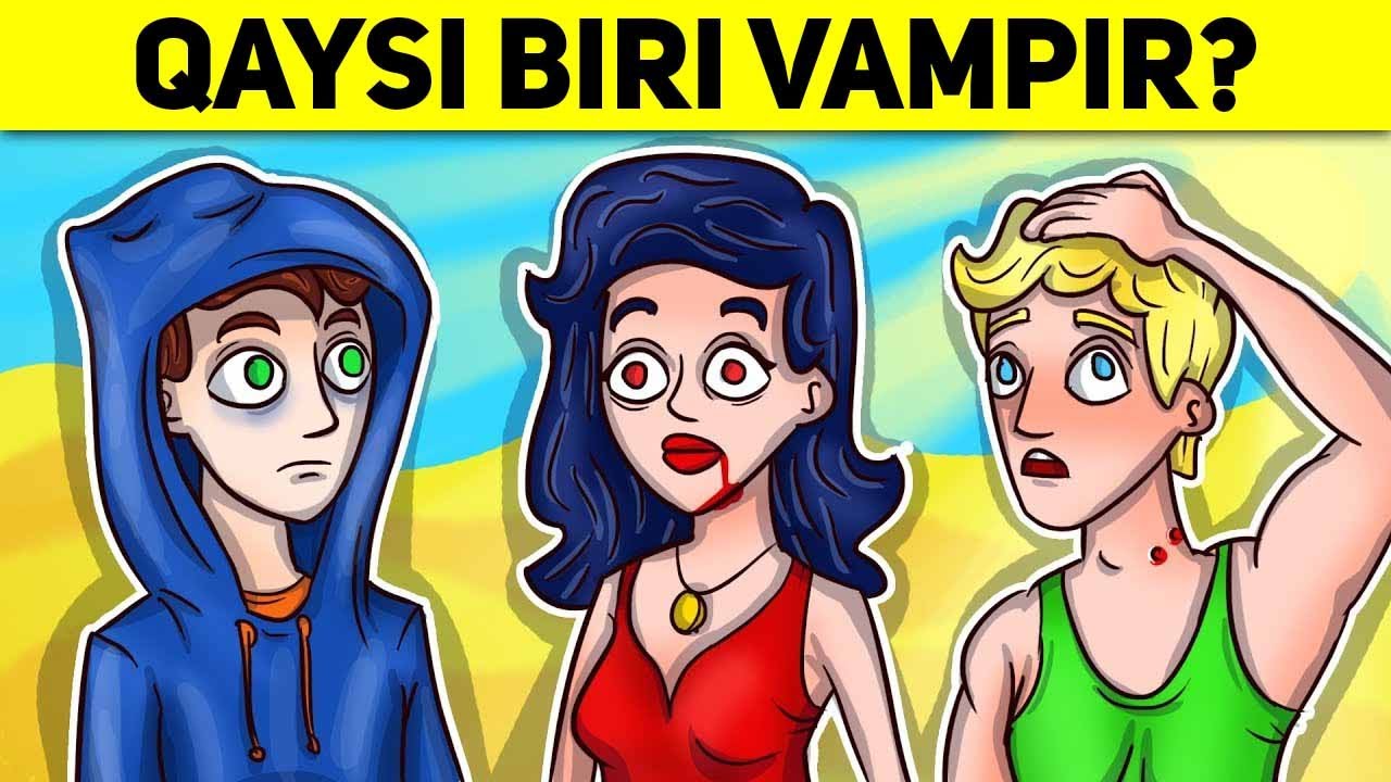 QAYSI BIRI VAMPIR? YANGI MANTIQIY SAVOLLAR SIZ TOPA OLASIZMI? - ҚAЙСИ БИРИ ВAМПИР? ЯНГИ МAНТИҚИЙ