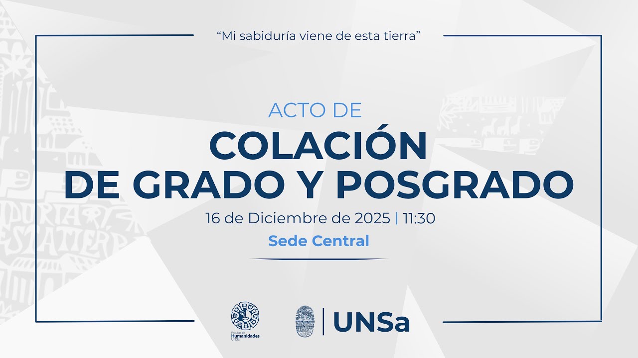 COLACIÓN DE GRADO Y POSGRADO: FACULTAD DE HUMANIDADES