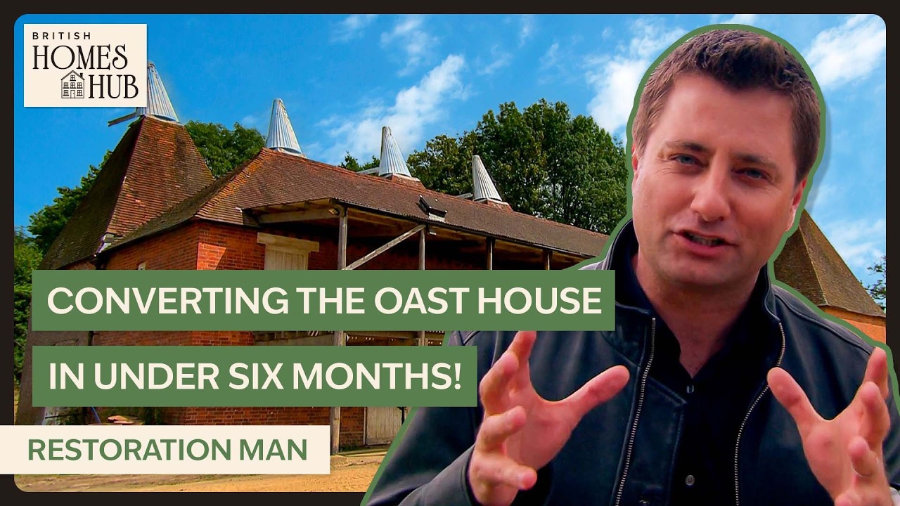 From 250-Year-Old Oast House Into Gorgeous 9-Bedroom Family Home | Restoration Man | S2 EP12