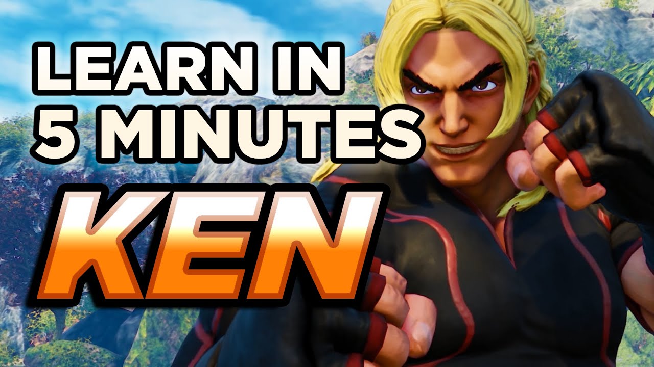 5 Minute Guides : Ken | SFV Season 5 (Missing recent update)