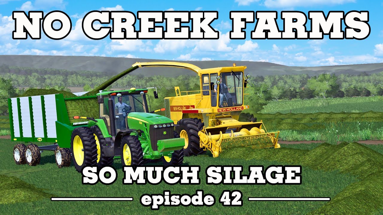 So Much Silage - No Creek Farms - FS19 Episode 42