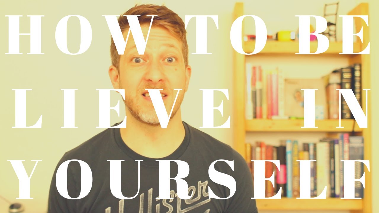 How to Believe in Yourself | First 2 steps | PART 2