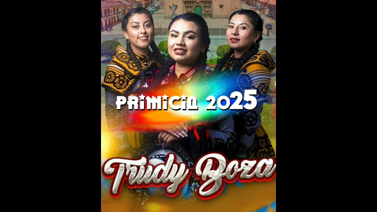 TRUDY BOZA PRIMICIA 2025 HUAYLIA CHUMBIVILCANA