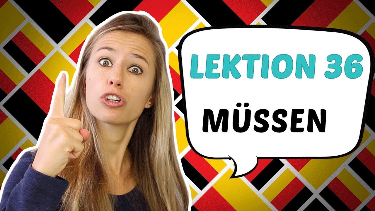 GERMAN LESSON 36: The German MODAL VERB 