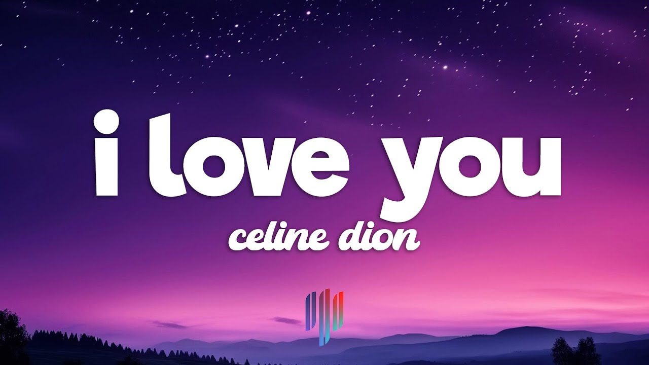 Céline Dion - I Love You (Lyrics)
