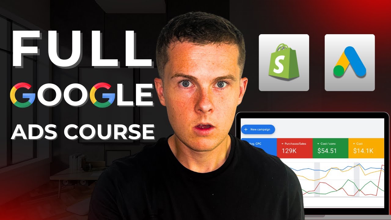 Ecommerce Google Ads 2026 Free Course (4.5+ Hours) | Google & Shopify