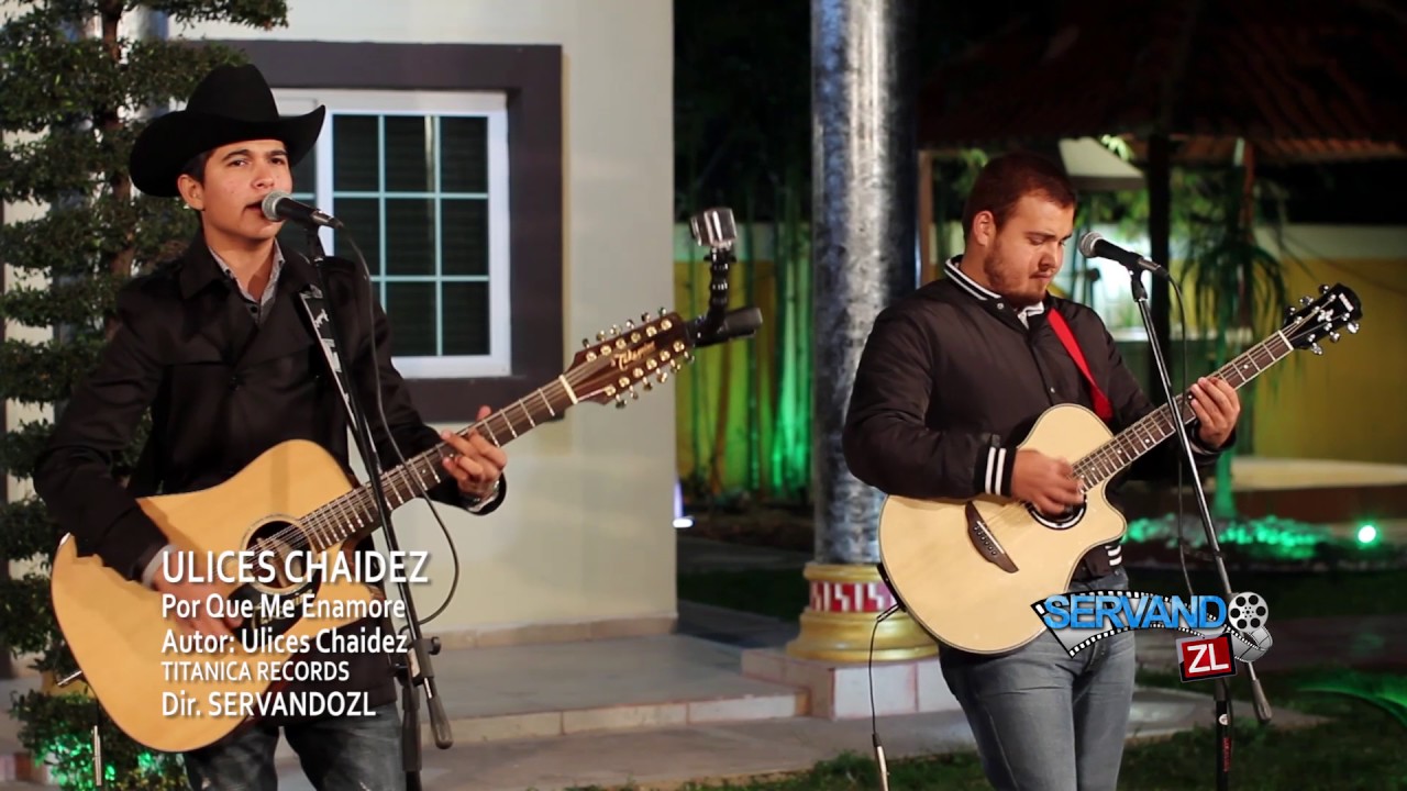 Ulices Chaidez - Por Que Me Enamore (En Vivo 2016)