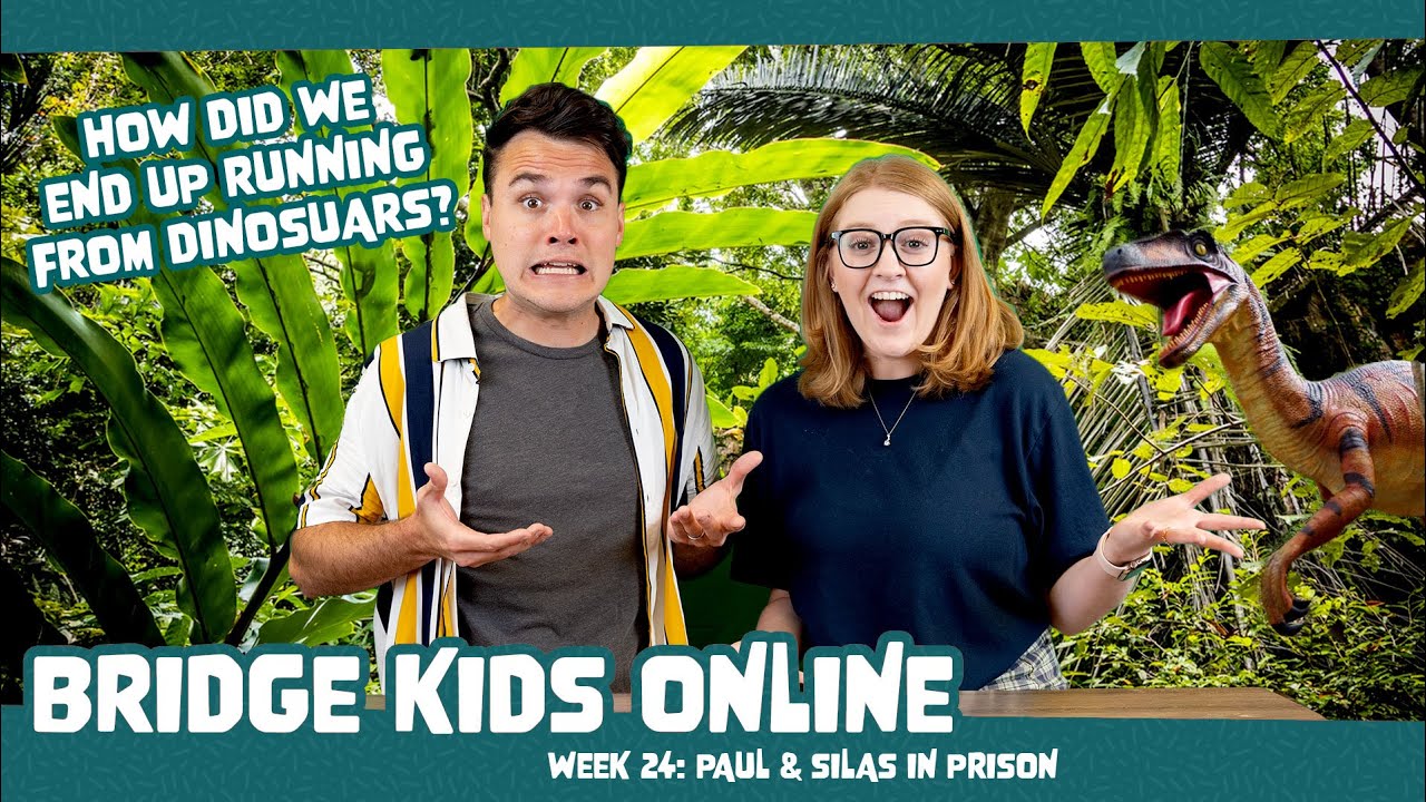 Bridge Kids Online: Week 24: Paul & Silas in Prison