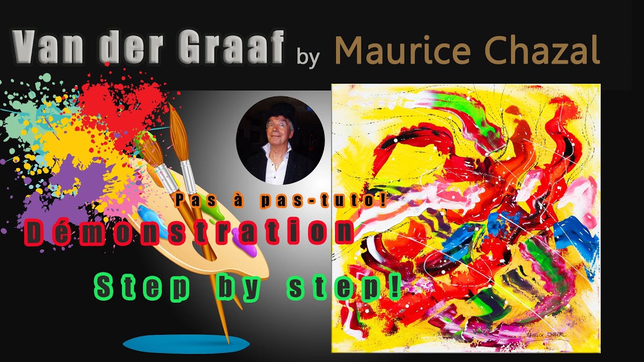TUTO ABSTRACT PAINTING | MAURICE CHAZAL | ACRYLICS | KNIFE AND BRUSHES | VAN DER GRAAF