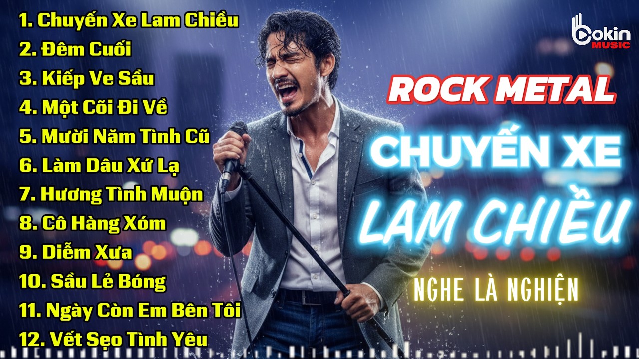 CHUYẾN XE LAM CHIỀU | BẢN PHỐI ĐỘC LẠ ROCK METAL | LK ROCK BOLERO NGHE MỘT LẦN LÀ NGHIỆN!!!