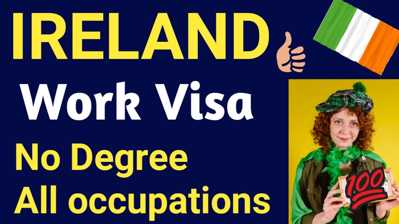 Ireland Work Visa details | Is it easy to get work visa in Ireland? | Ireland Visa for work