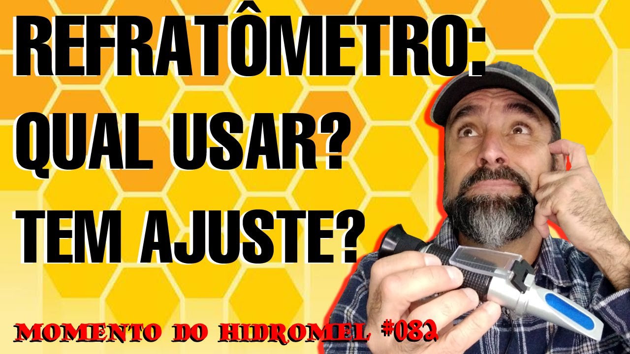 Qual REFRAT&Ocirc;METRO usar e AJUSTES de C&Aacute;LCULO para o HIDROMEL -MOMENTO DO HIDROMEL 082