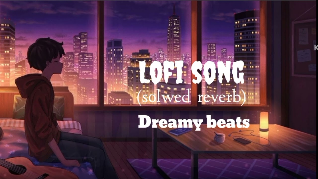 Lofi song (solwed reverb) by dreamy beats 
