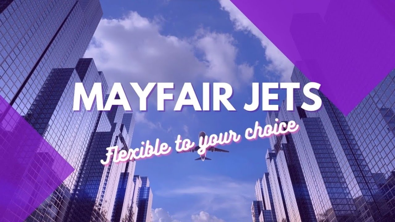 All about Mayfair Jets and Services
