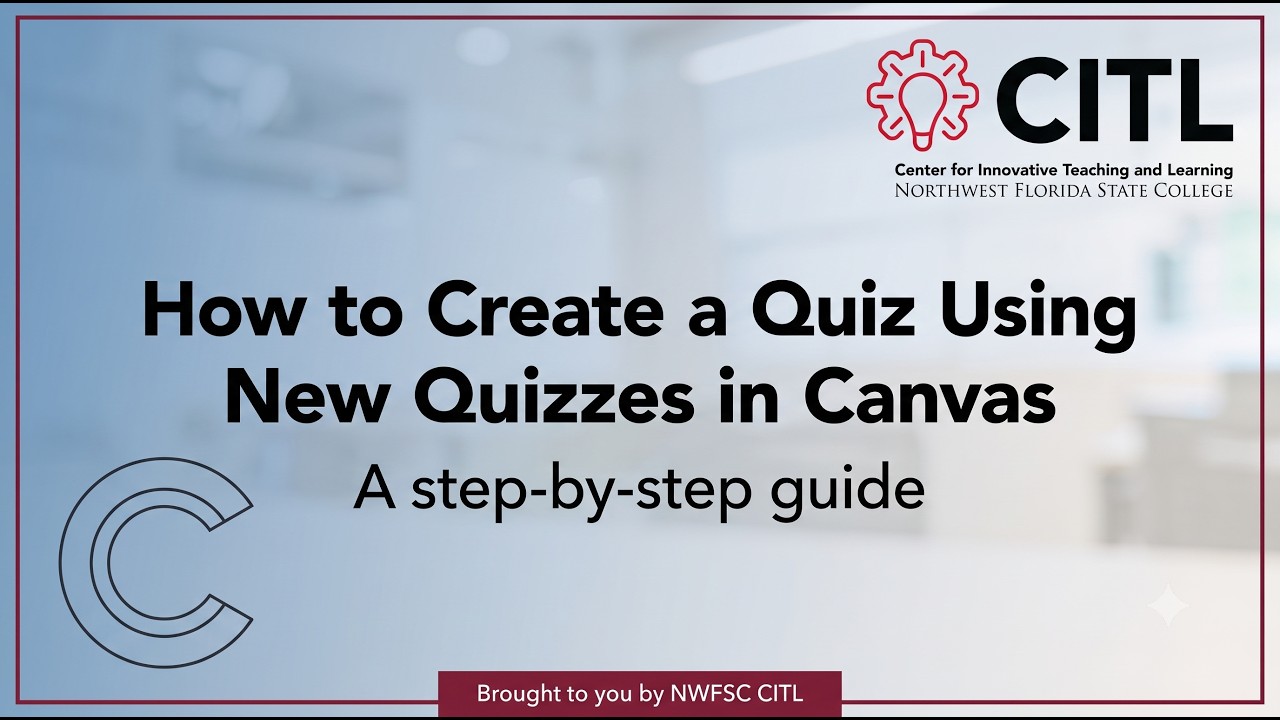 How to Create a Quiz Using New Quizzes in Canvas: NWFSC CITL