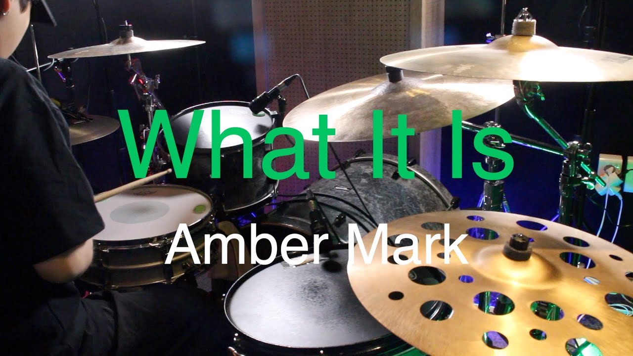 What It Is - Amber Mark drum cover
