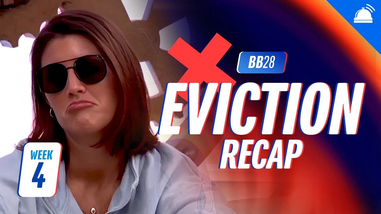 BB28 Thursday Eviction Ep Recap, Week 4