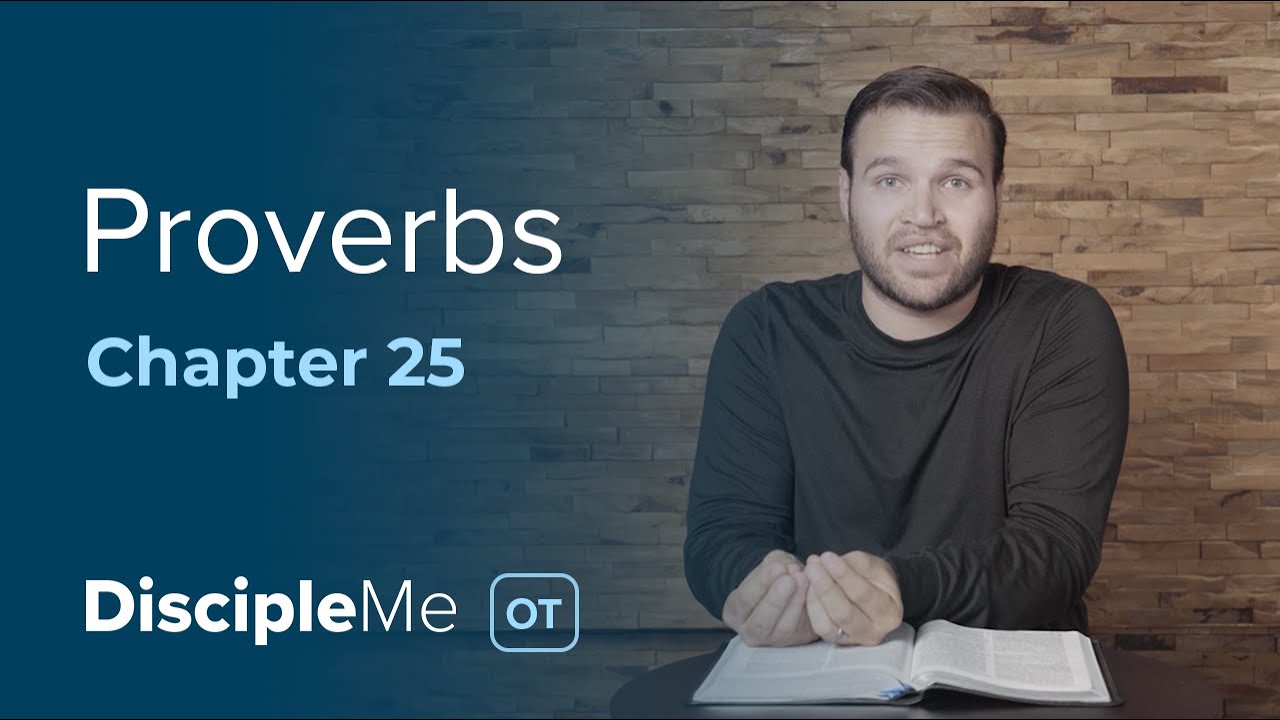 Proverbs 25 | Humility & Self Control