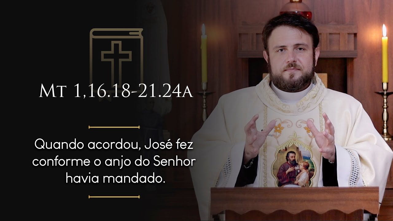 Homilia Diária | Sábado - São José, Esposo da Virgem Maria (Mt 1,16.18-21.24a)