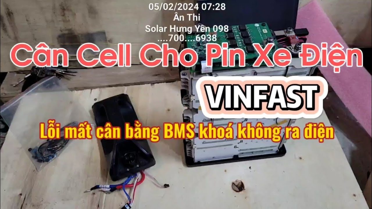 cân cell cho pin xe điện VINFAST lỗi mất cân bằng BMS khoá không ra điện