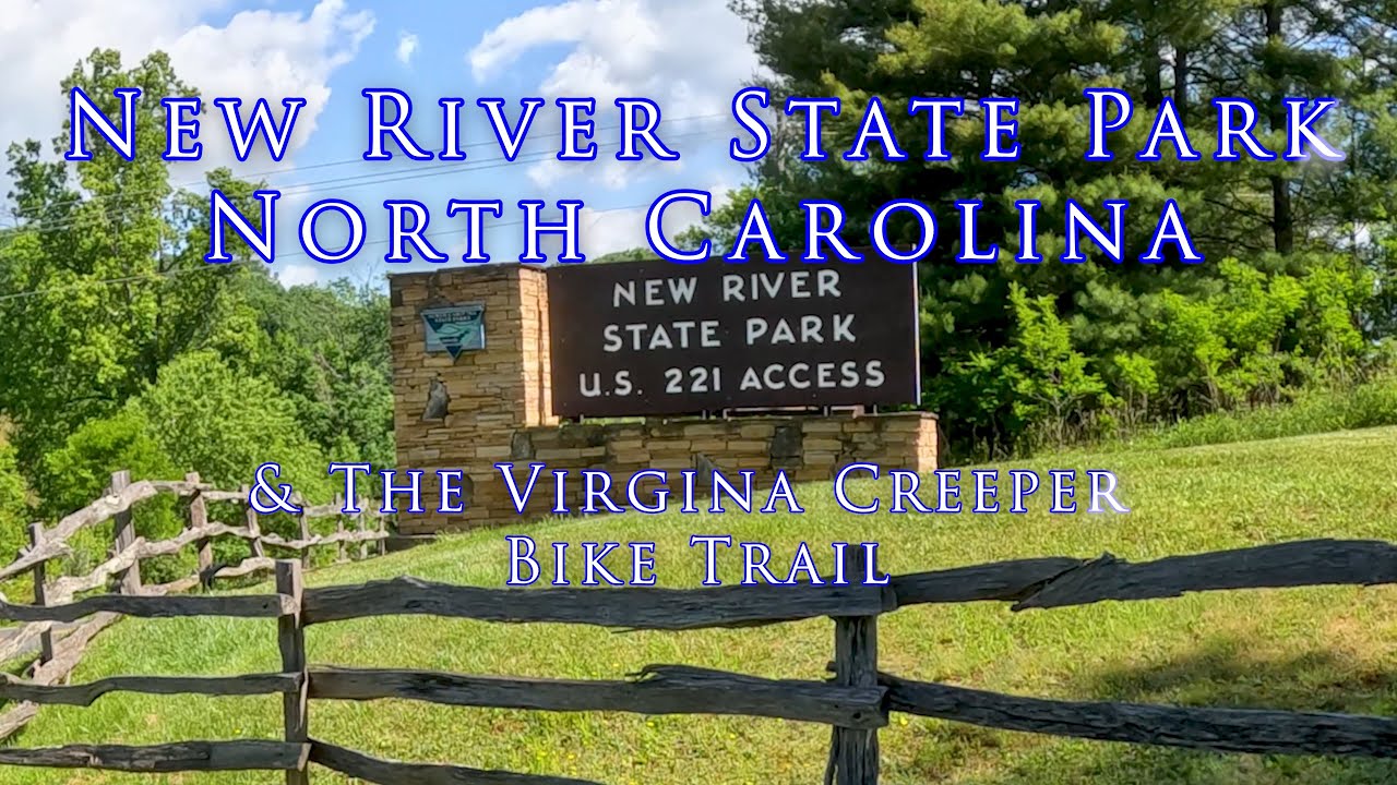 NEW RIVER STATE PARK, NORTH CAROLINA