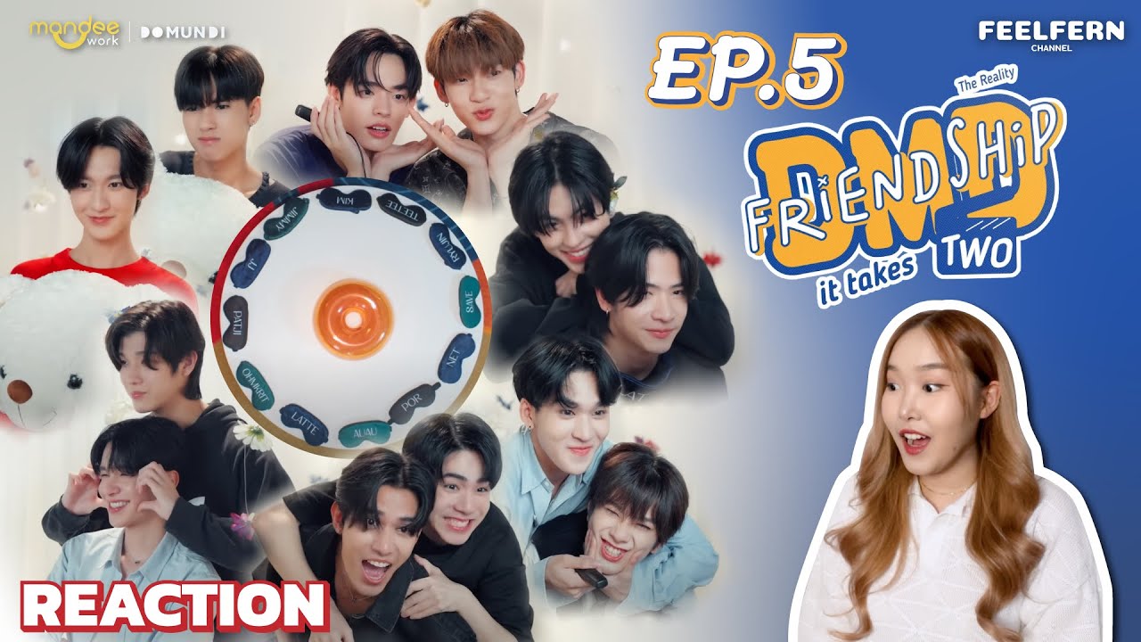 [REACTION] EP.5 DMD Friendship the Reality | It Takes Two | FEELFERN Channel