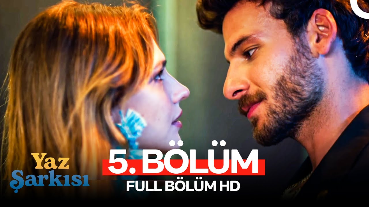Yaz Şarkısı 5. Bölüm (Full HD)