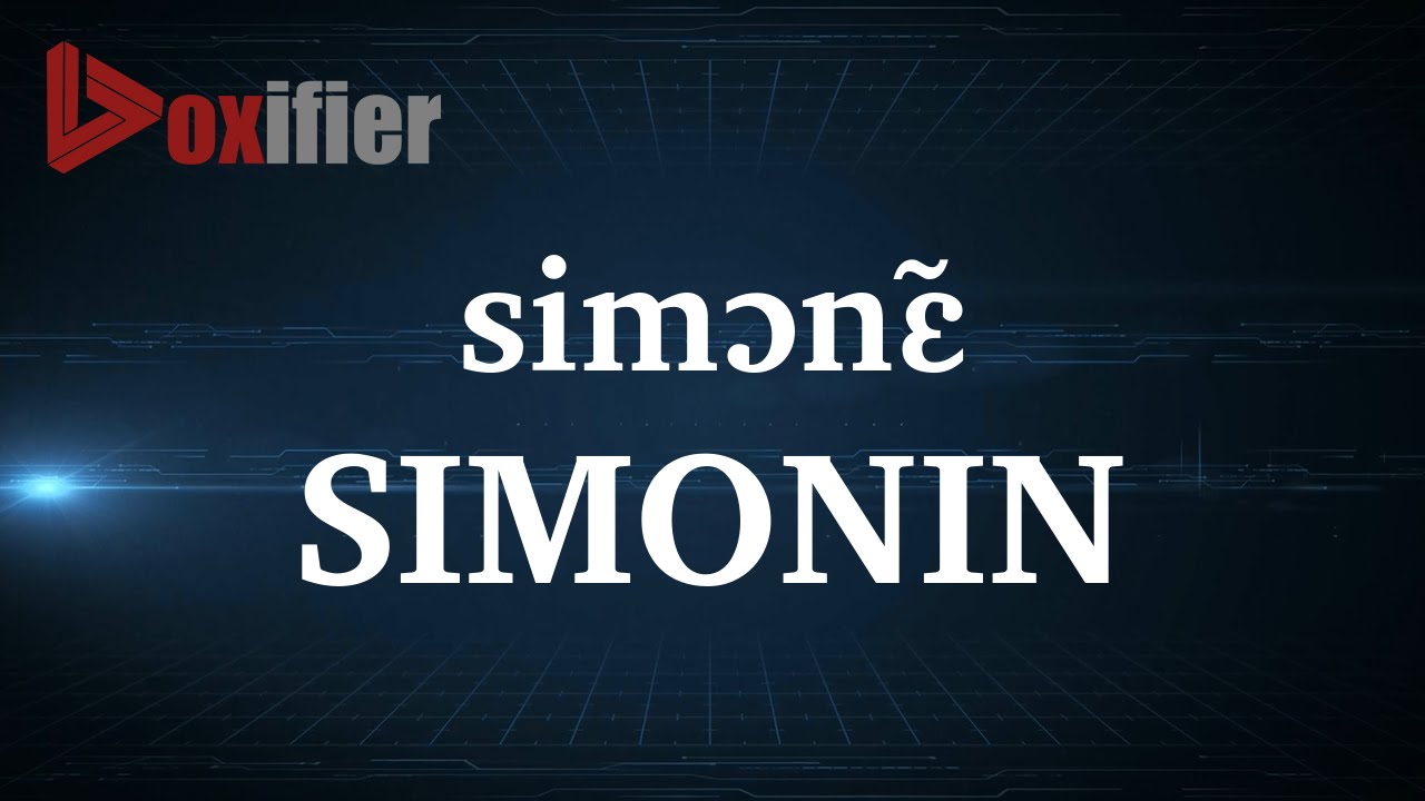 How to Pronunce Simonin in French - Voxifier.com