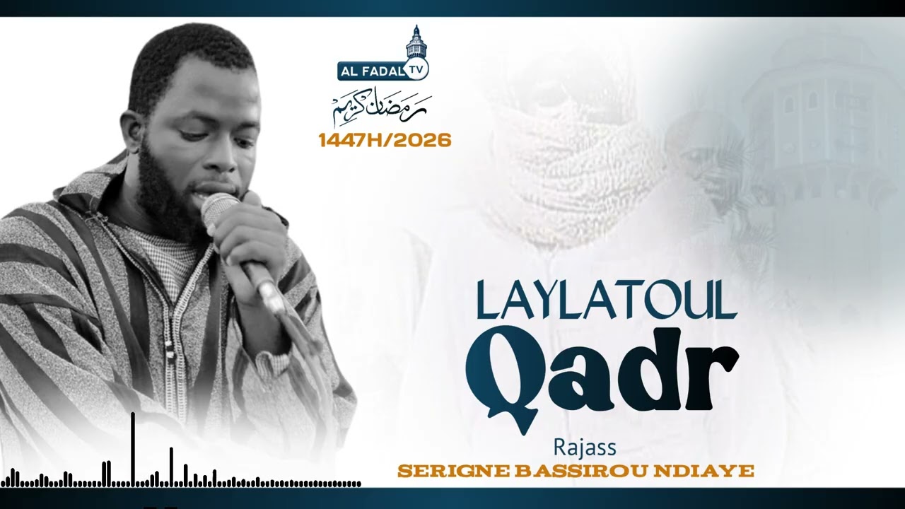 Serigne Bassirou Ndiaye| Laylatoul Qadr Joal| Ramadan 1447H/2026