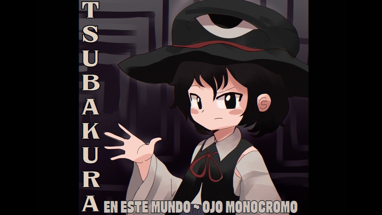[連縁/ Cuarteto Característico/ Len’en] In this World ~ Monochrome eye (Tsubakura’s theme)