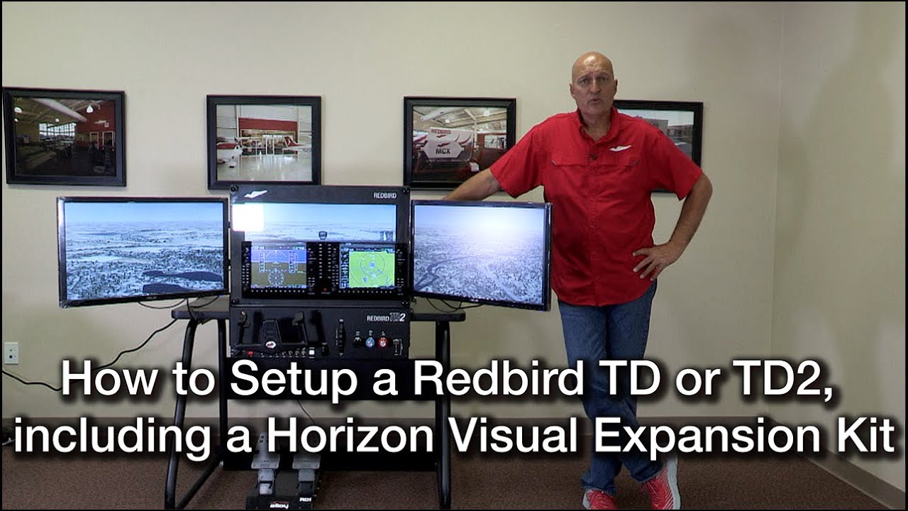 How to Setup a Redbird TD or TD2, including a Horizon Visual Expansion Kit