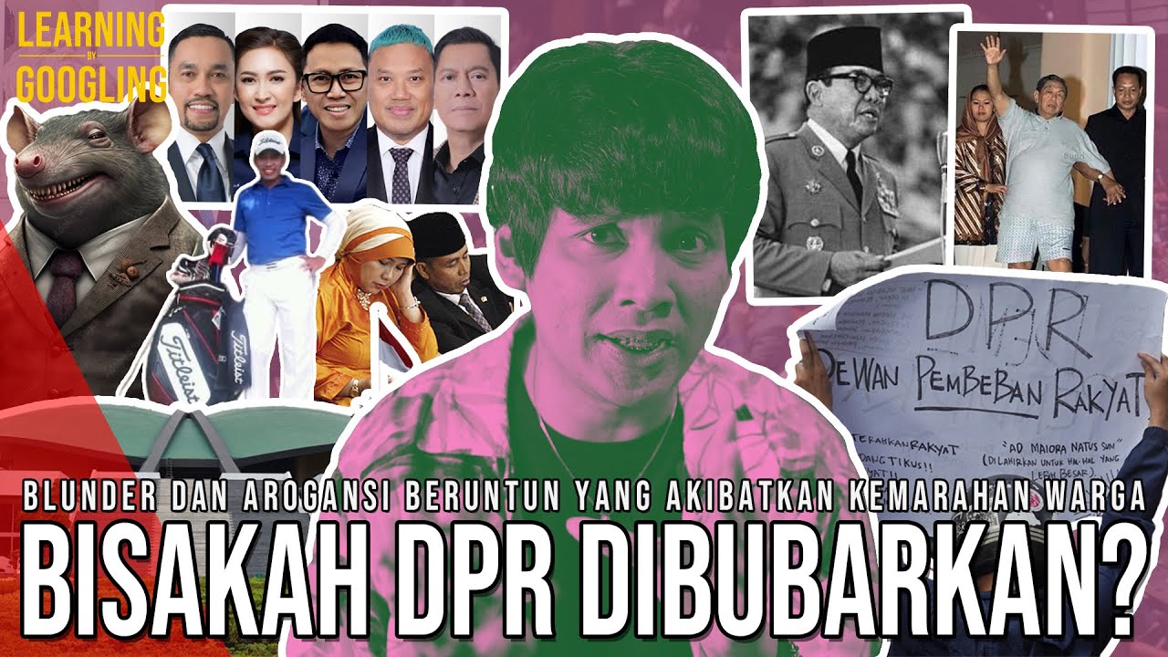 BISAKAH DPR DIBUBARKAN? Pernah Dilakukan Di Indonesia! Bagus Atau Bahaya? | Learning By Googling