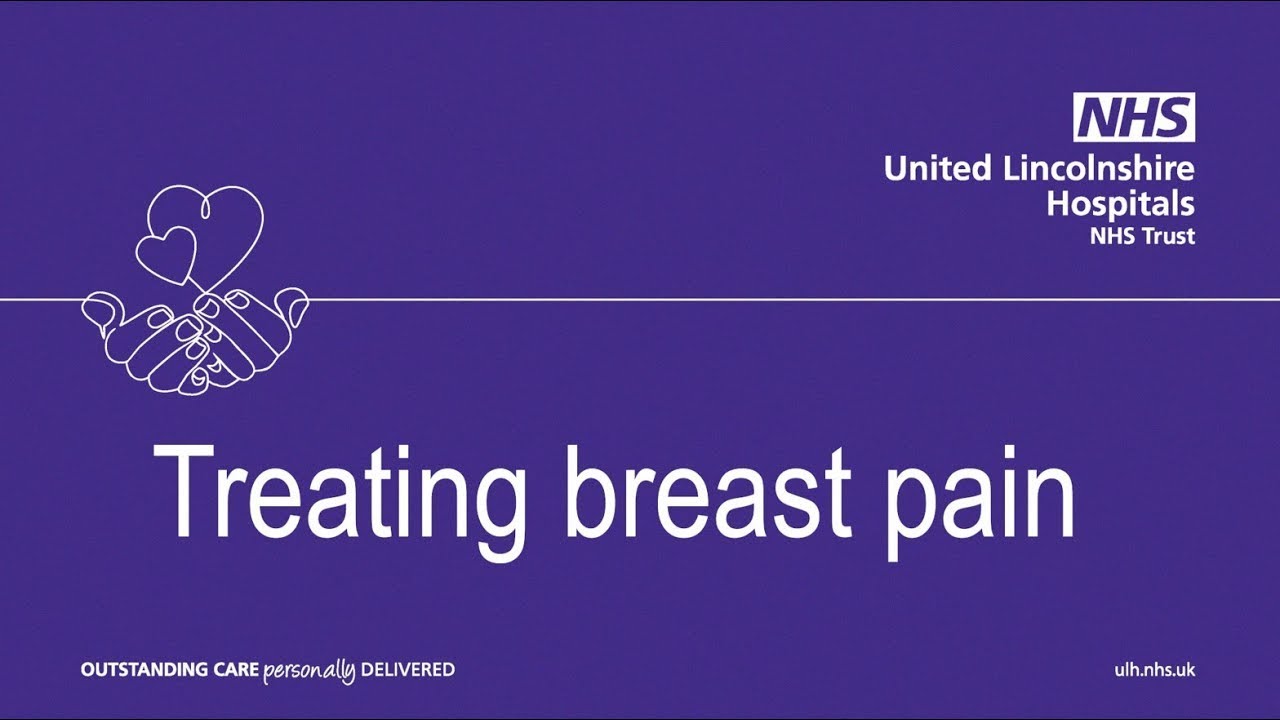 Treating breast pain | United Lincolnshire Hospitals NHS Trust