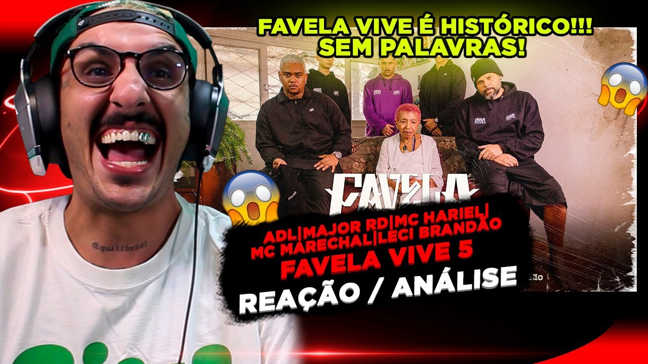 HISTÓRICO!!! FAVELA VIVE 5 - ADL, MAJOR RD, MC HARIEL, MC MARECHAL E LECI BRANDÃO [REAÇÃO/ ANÁLISE]