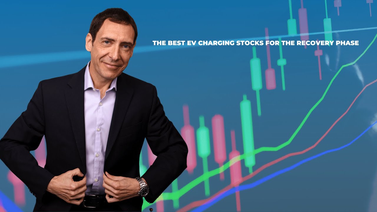The Best EV Charging Stocks for the Recovery Phase