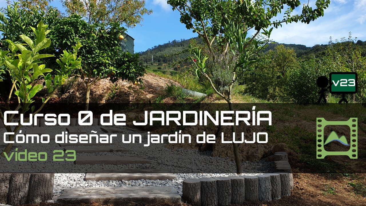 Cómo diseñar un JARDÍN de LUJO sin malas hierbas Capítulo 23 - Curso básico de Jardinería 2020 | LdN