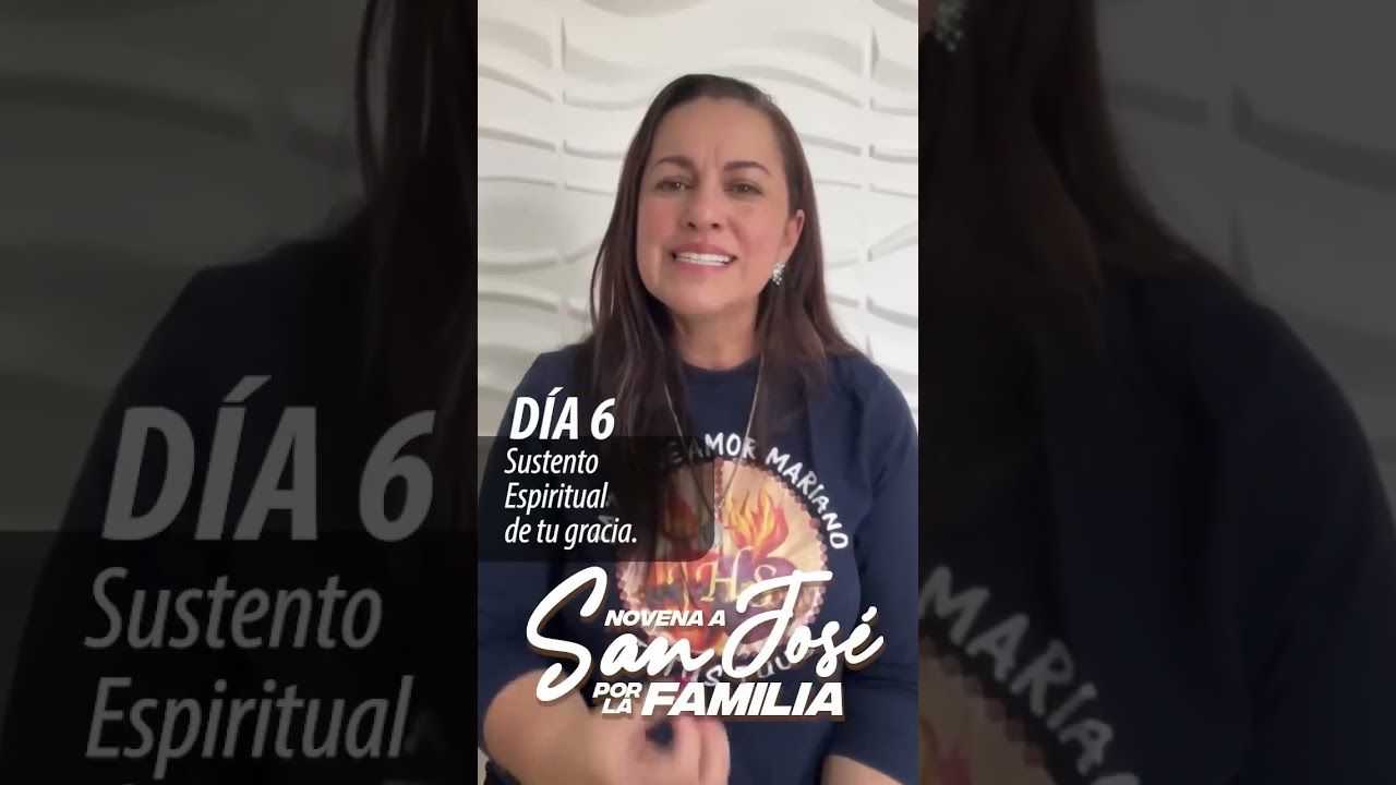 Novena a San Jos&eacute; | DIA 6 (Sustento espiritual de tu Gracia)