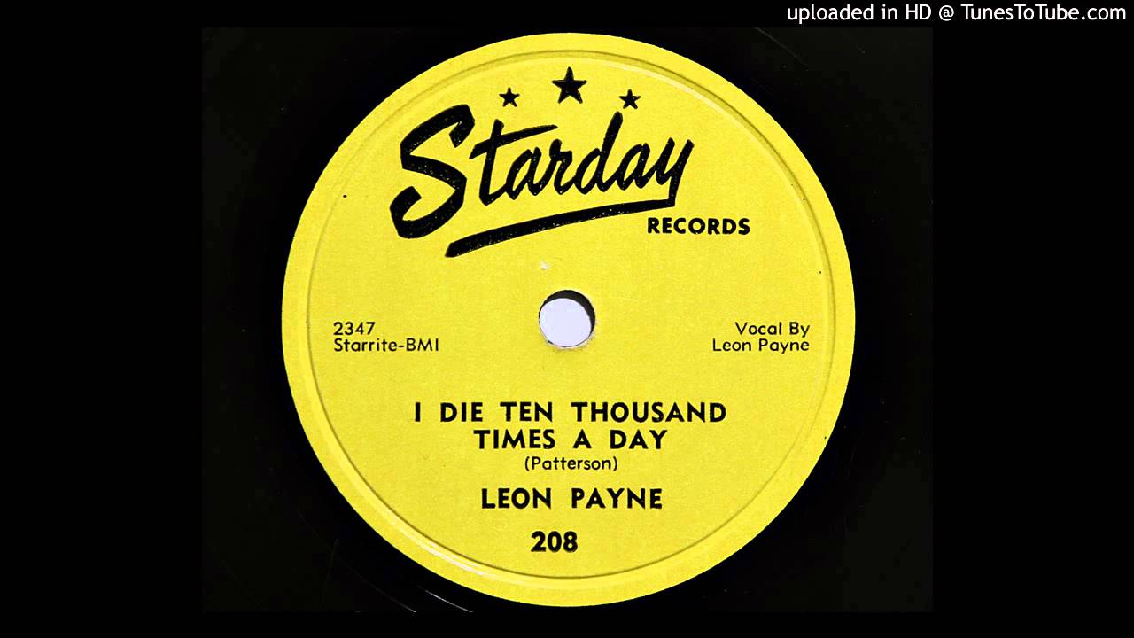 Leon Payne - I Die Ten Thousand Times A Day (Starday 208) [original version]