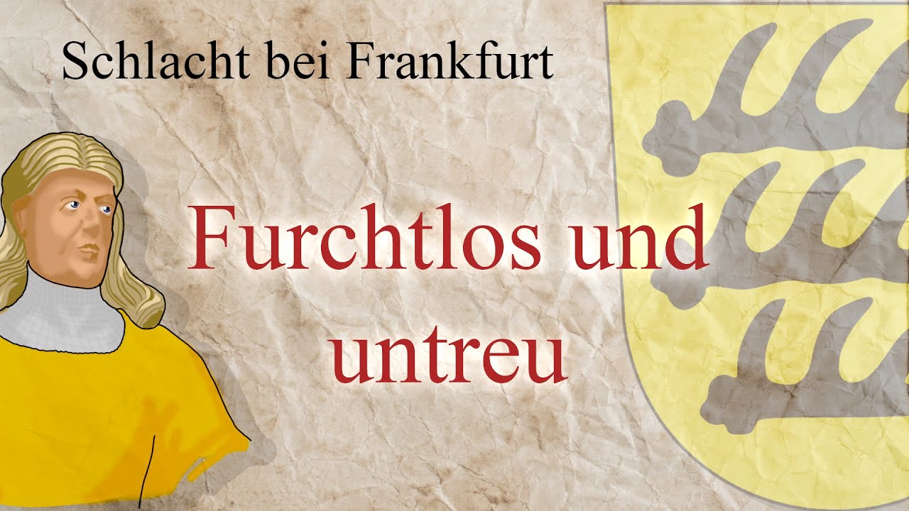 Die Schlacht bei Frankfurt 1246 - furchtlos und untreu