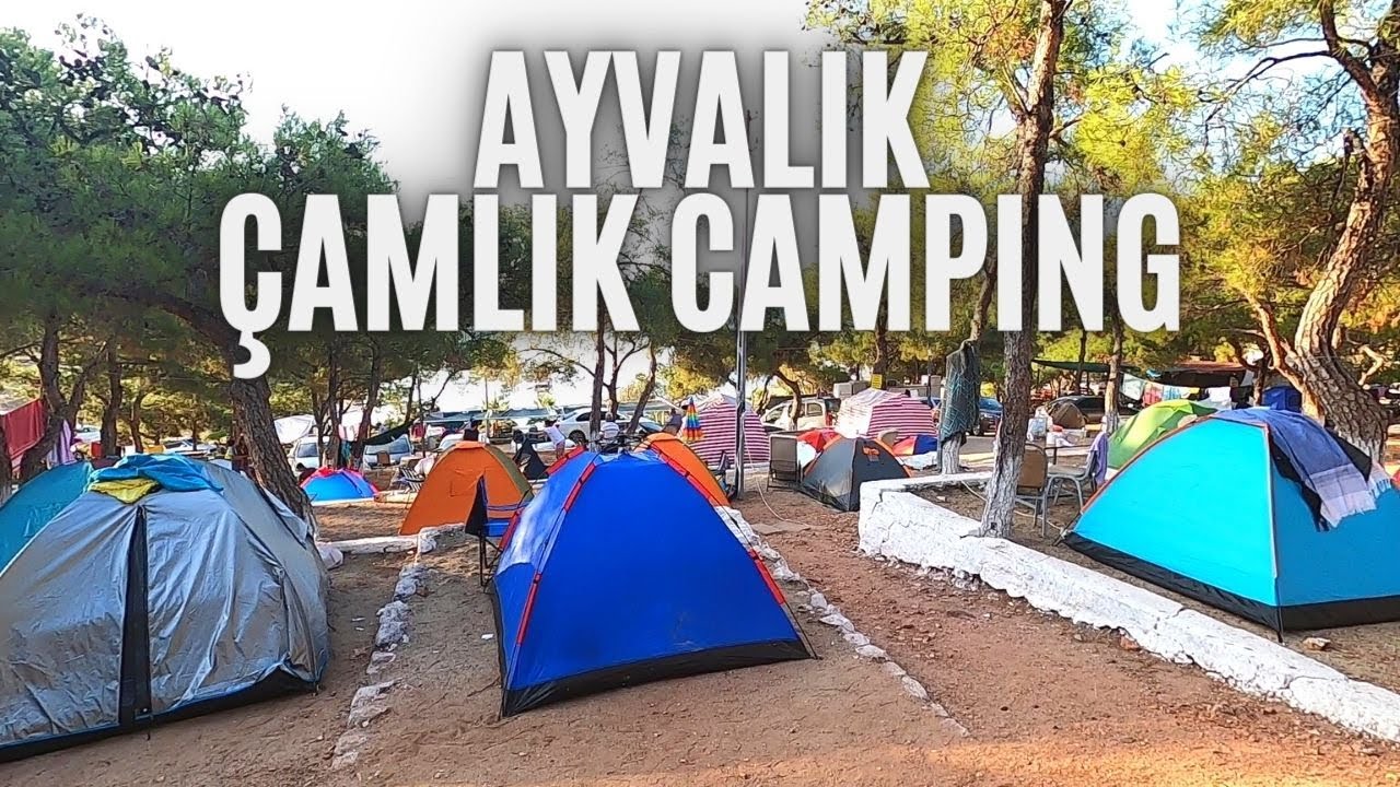 Balıkesir Ayvalık Çamlık Kamp Alanı | Ayvalık Tostu - Sarımsaklı Sahili