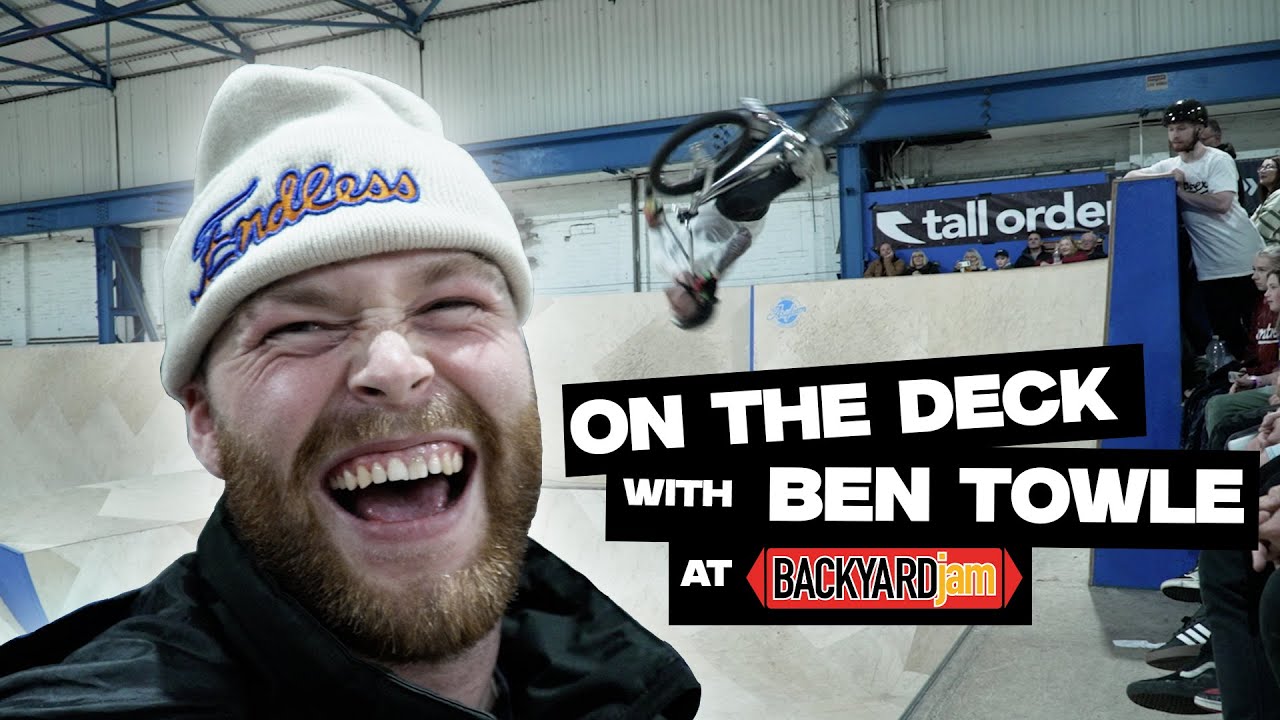 ON THE DECK - BEN TOWLE at Backyard Jam | Ride UK BMX